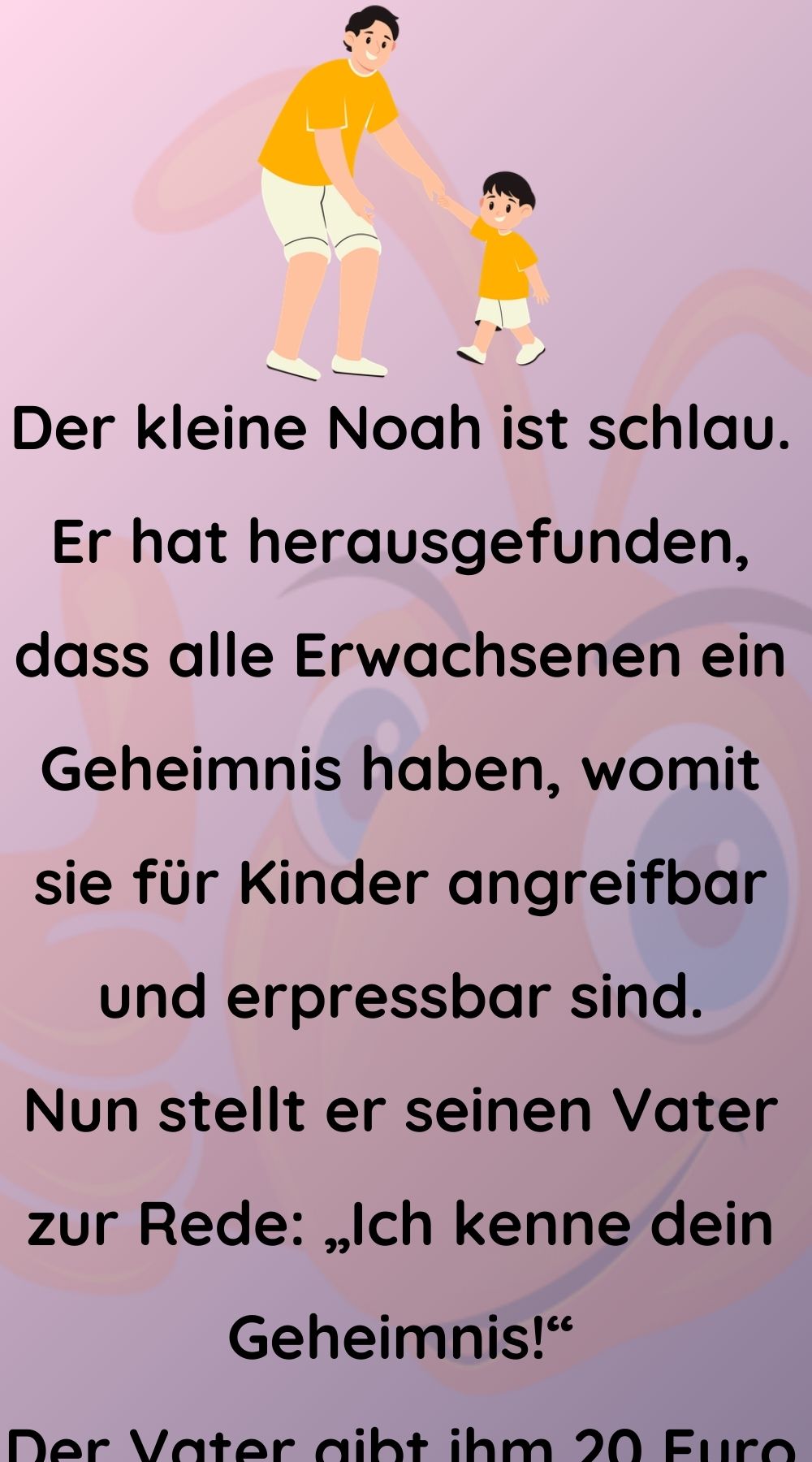 Der Vater gibt ihm 20 Euro und sagt