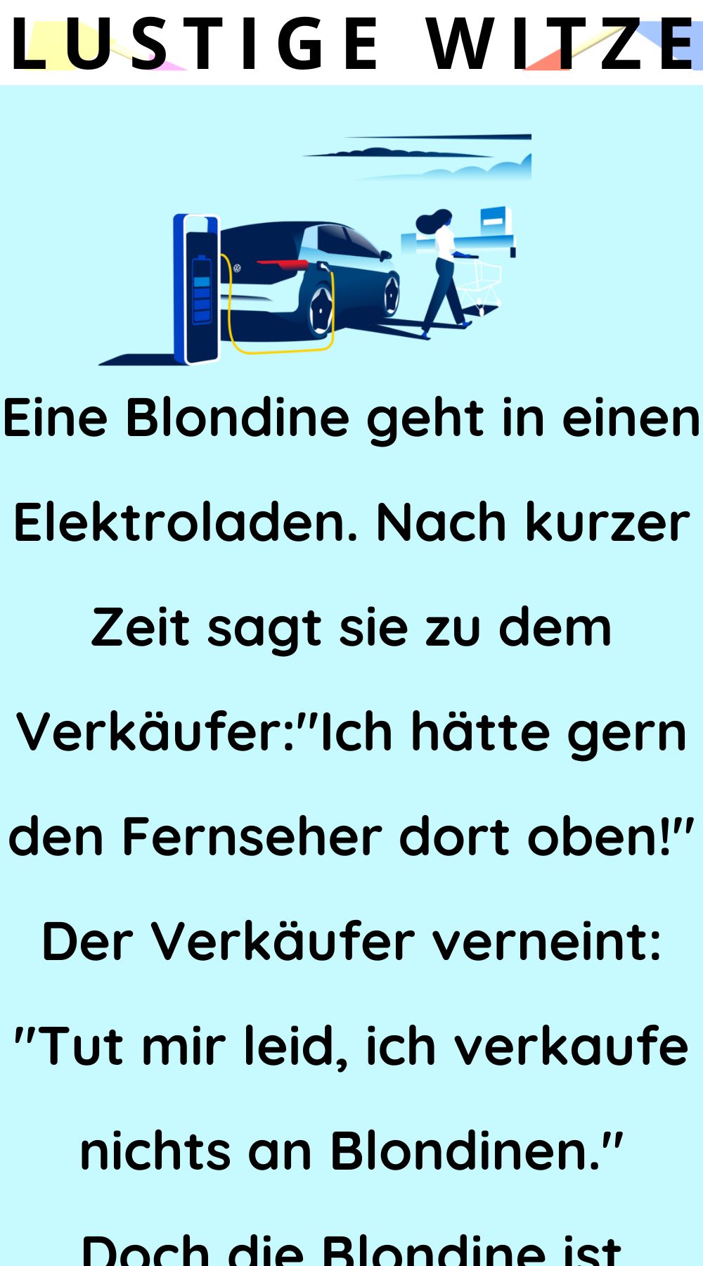 Eine Blondine geht in einen Elektroladen